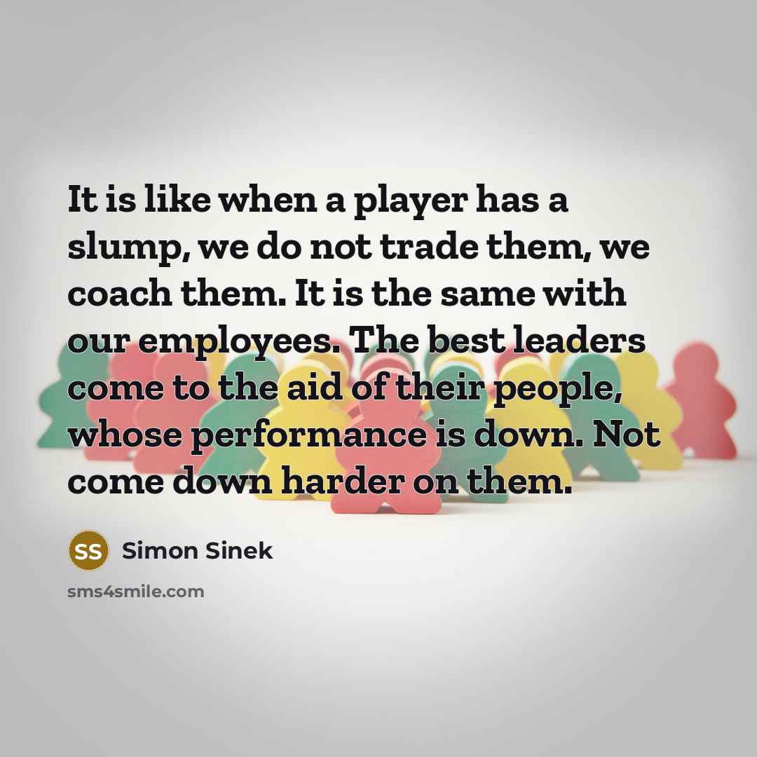 “It is like when a player has a slump, we…” quote by Simon Sinek