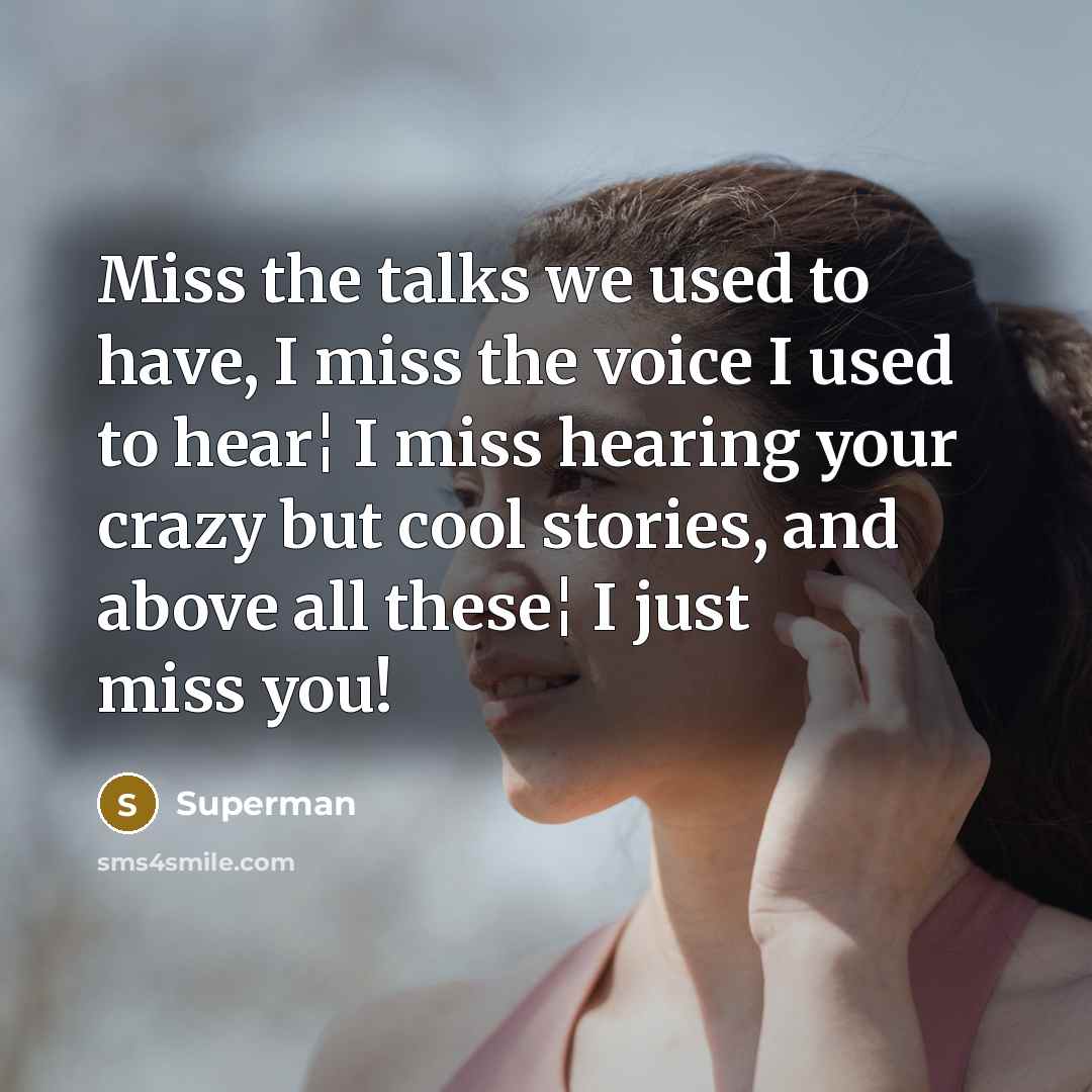 “Miss the talks we used to have, I miss the…” quote by Superman