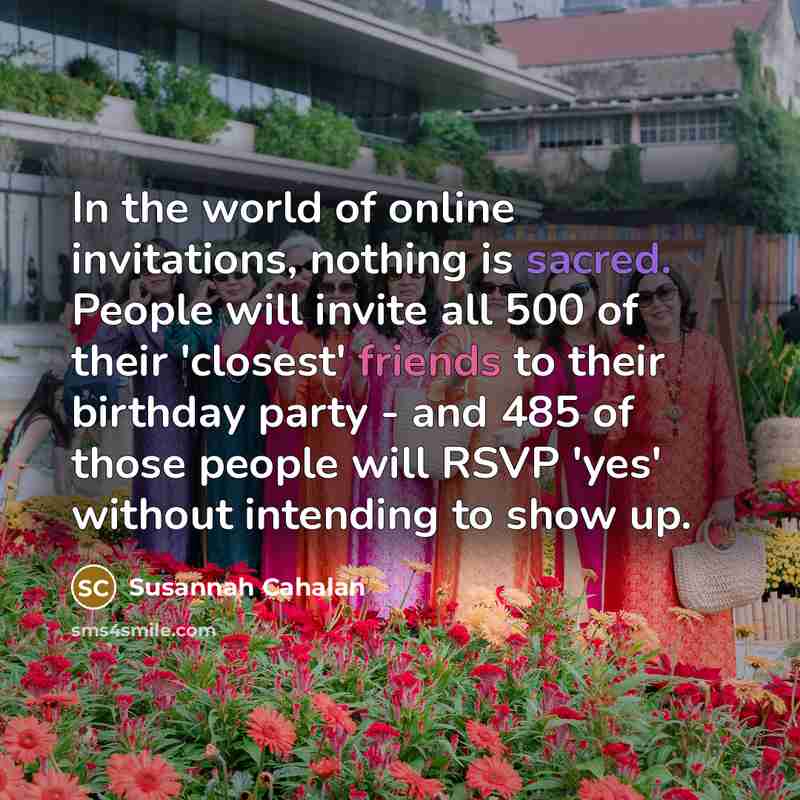 “In the world of online invitations, nothing is sacred. People…” quote by Susannah Cahalan
