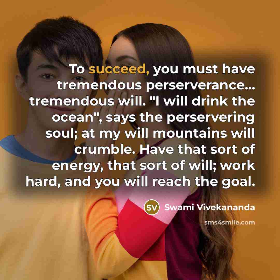 “To succeed, you must have tremendous perserverance... tremendous will. "I…” quote by Swami Vivekananda