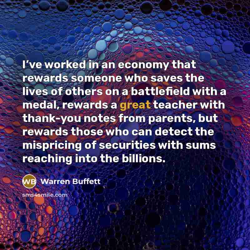 “I’ve worked in an economy that rewards someone who saves…” quote by Warren Buffett