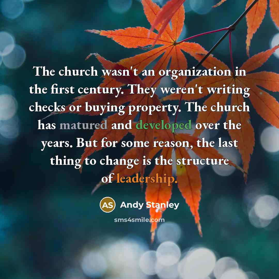 “The church wasn't an organization in the first century. They…” quote by Andy Stanley