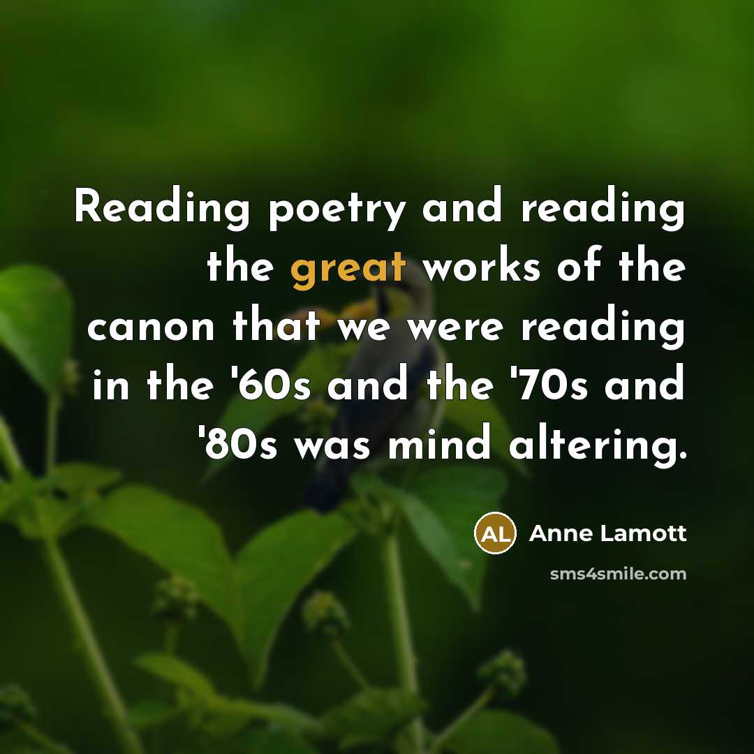 “Reading poetry and reading the great works of the canon…” quote by Anne Lamott
