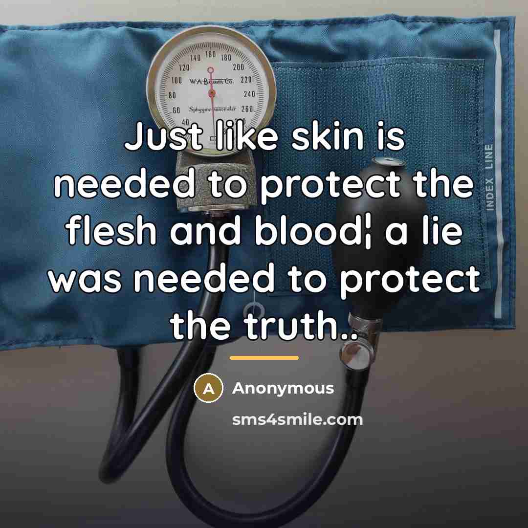 “Just like skin is needed to protect the flesh and…” quote by Anonymous
