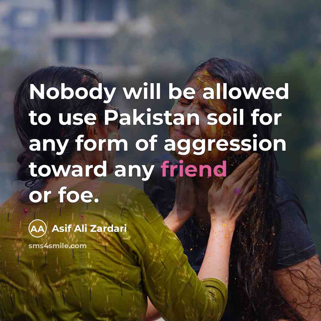 “Nobody will be allowed to use Pakistan soil for any…” quote by Asif Ali Zardari