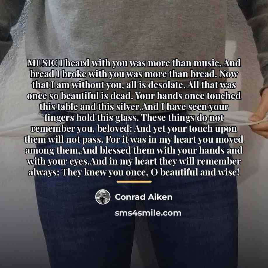 “MUSIC I heard with you was more than music, And…” quote by Conrad Aiken
