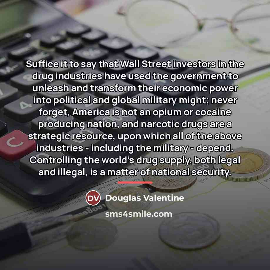 “Suffice it to say that Wall Street investors in the…” quote by Douglas Valentine