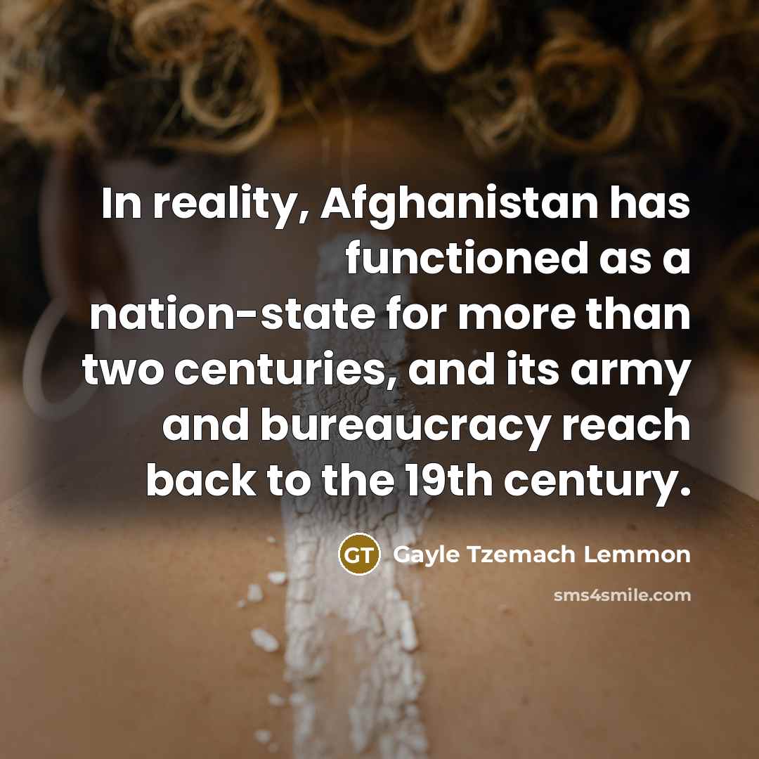 “In reality, Afghanistan has functioned as a nation-state for more…” quote by Gayle Tzemach Lemmon