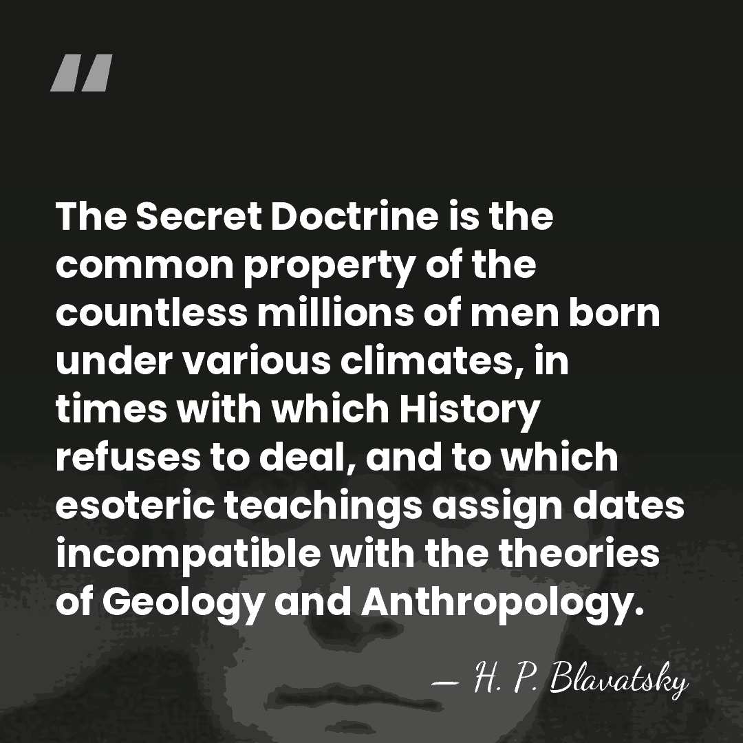 The Secret Doctrine is the common property of the countless millions of&hellip; - H. P. Blavatsky