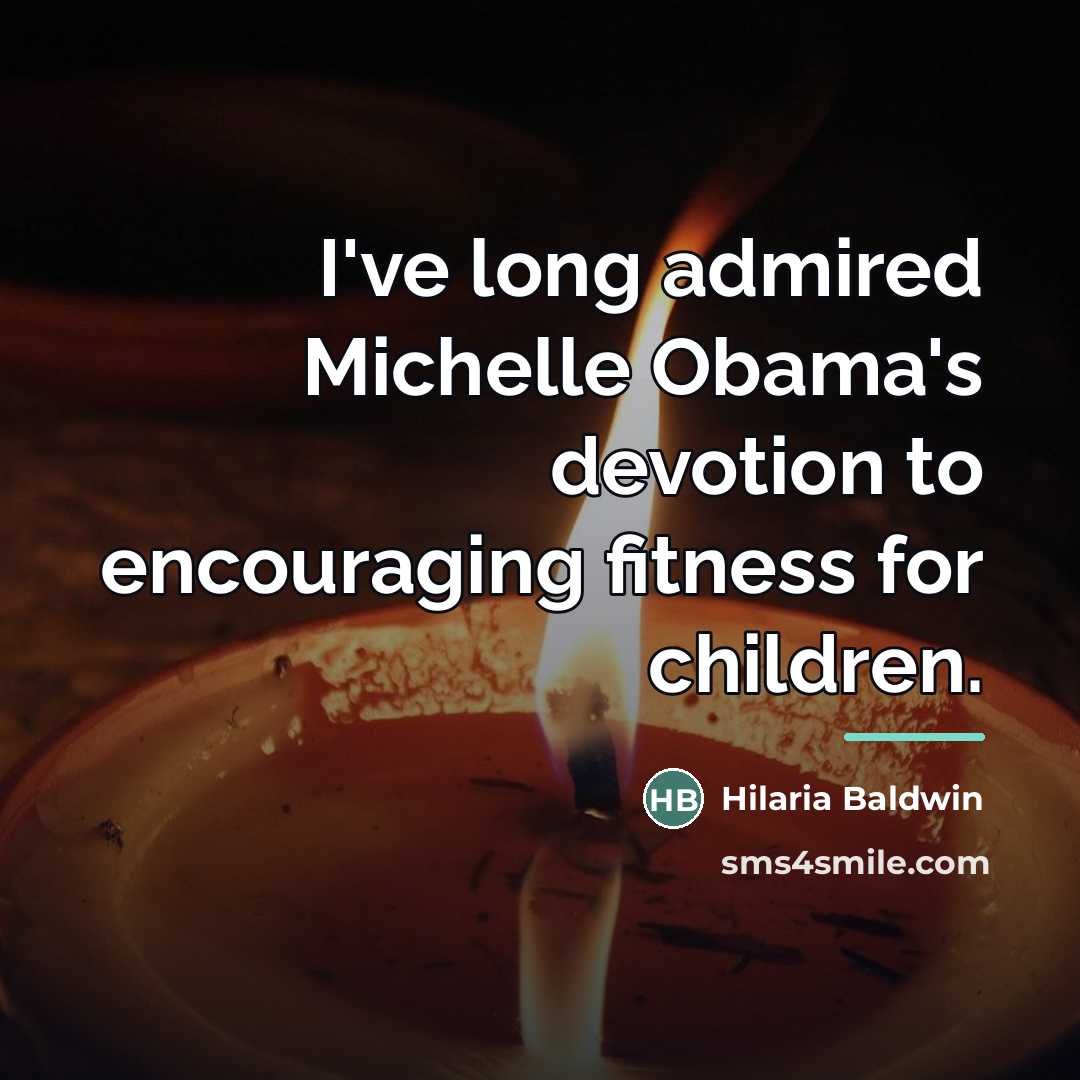 “I've long admired Michelle Obama's devotion to encouraging fitness for…” quote by Hilaria Baldwin