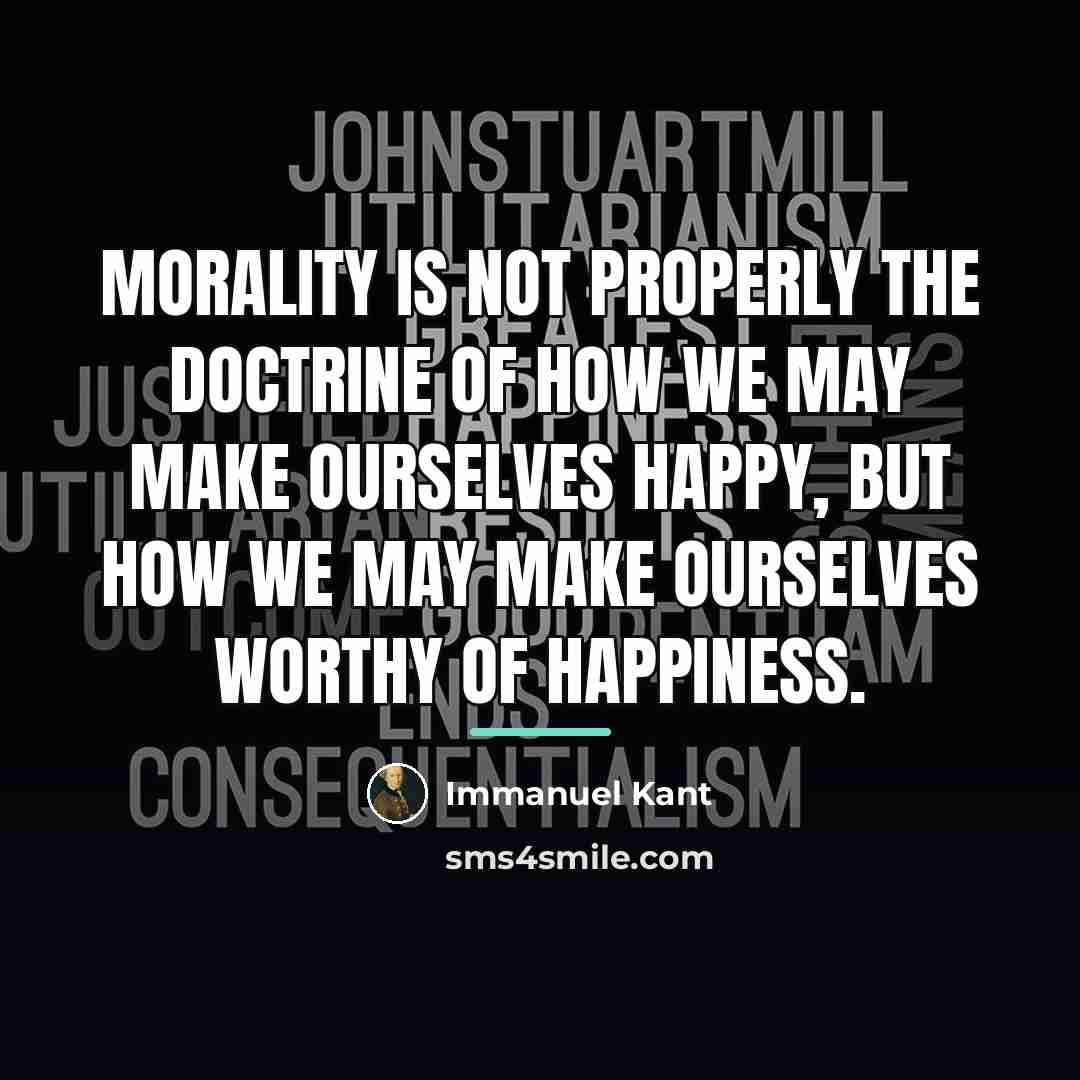 “Morality is not properly the doctrine of how we may…” quote by Immanuel Kant