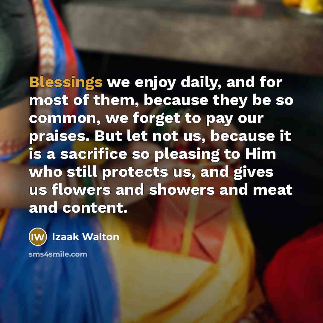 “Blessings we enjoy daily, and for most of them, because…” quote by Izaak Walton