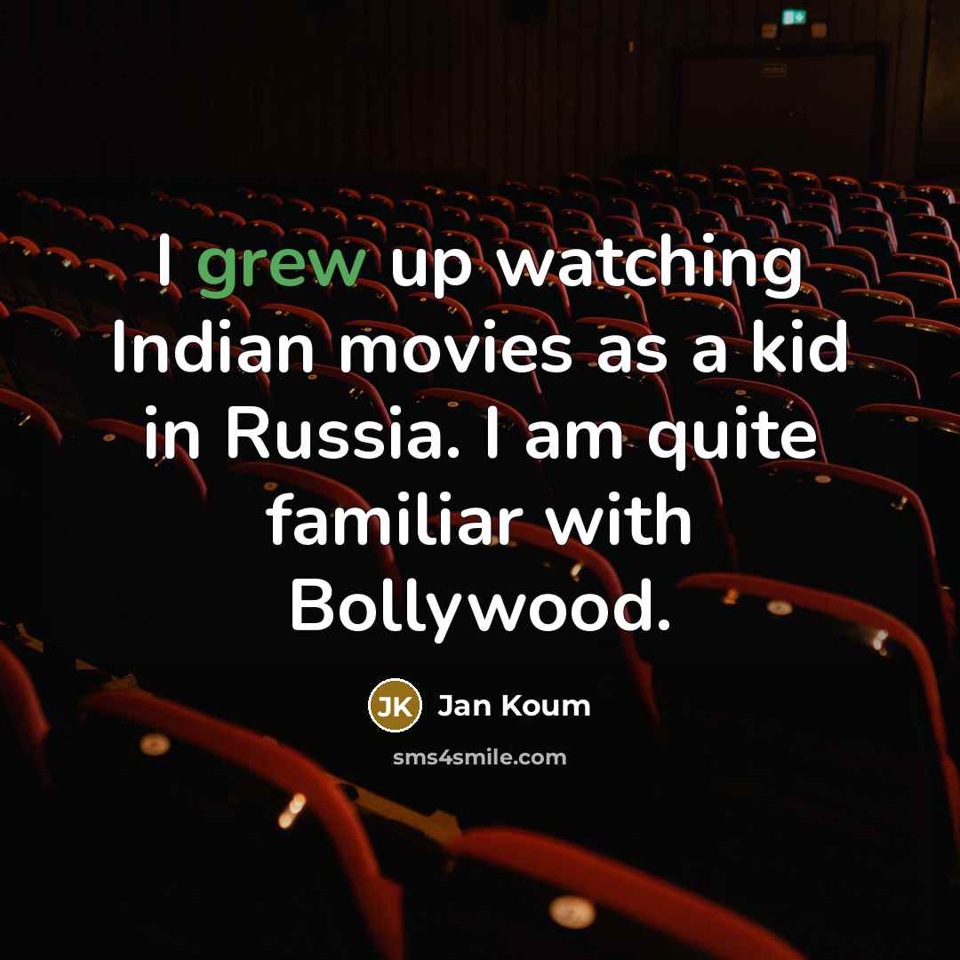 “I grew up watching Indian movies as a kid in Russia. I am quite familiar with Bollywood.” quote by Jan Koum