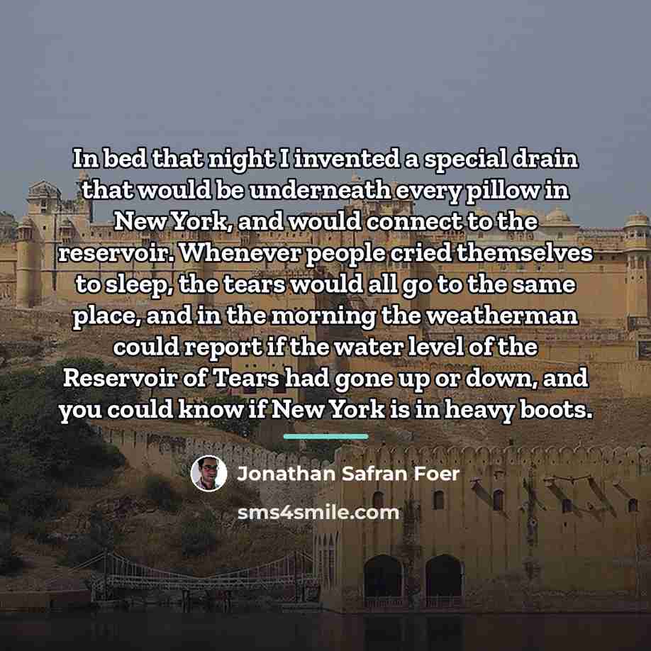 “In bed that night I invented a special drain that…” quote by Jonathan Safran Foer