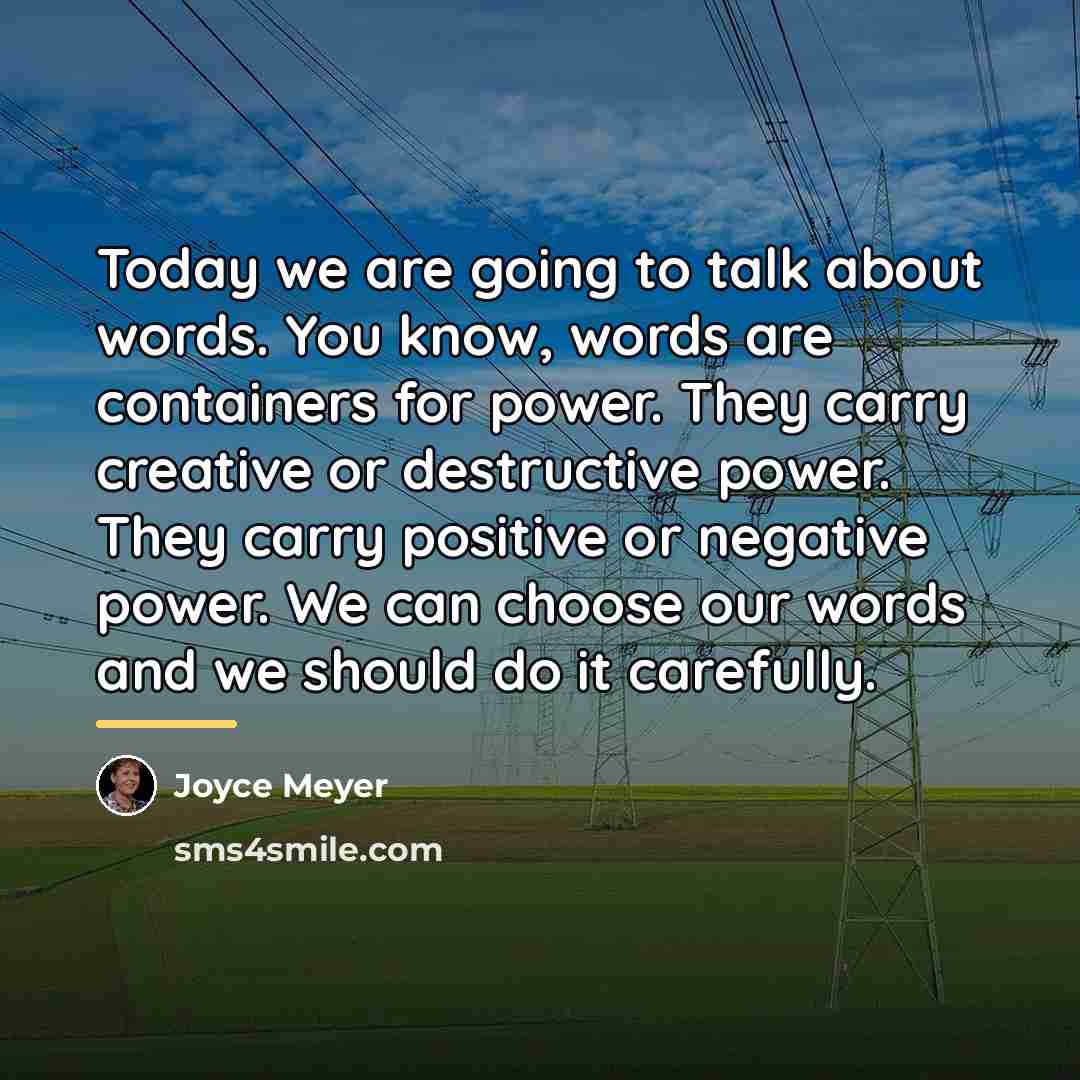 “Today we are going to talk about words. You know,…” quote by Joyce Meyer