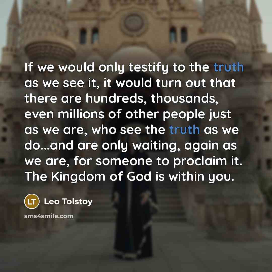 “If we would only testify to the truth as we…” quote by Leo Tolstoy