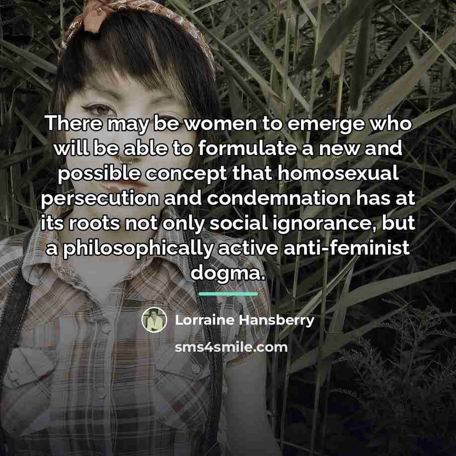 “There may be women to emerge who will be able…” quote by Lorraine Hansberry