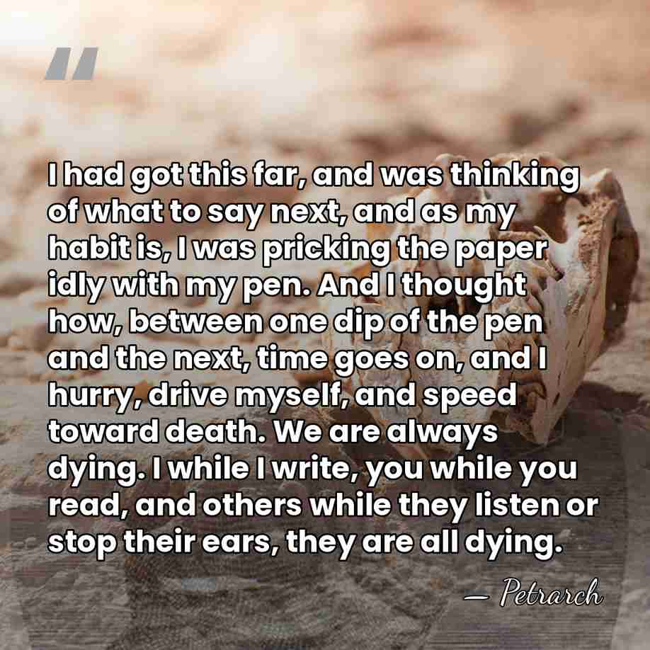 I had got this far, and was thinking of what to say&hellip; - Petrarch