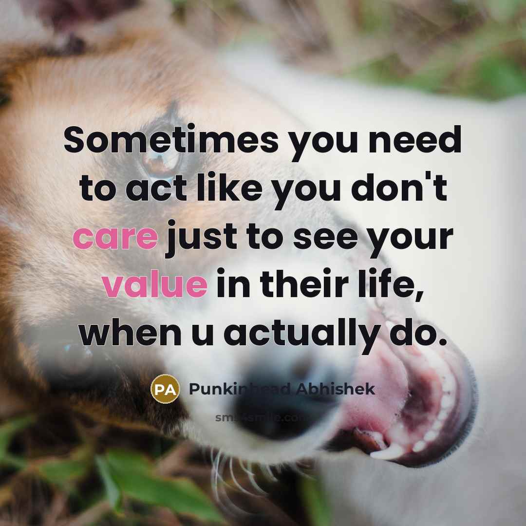 “Sometimes you need to act like you don't care just…” quote by Punkinhead Abhishek