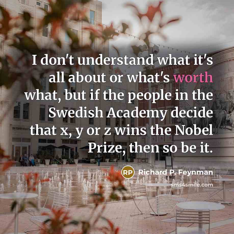 “I don't understand what it's all about or what's worth…” quote by Richard P. Feynman
