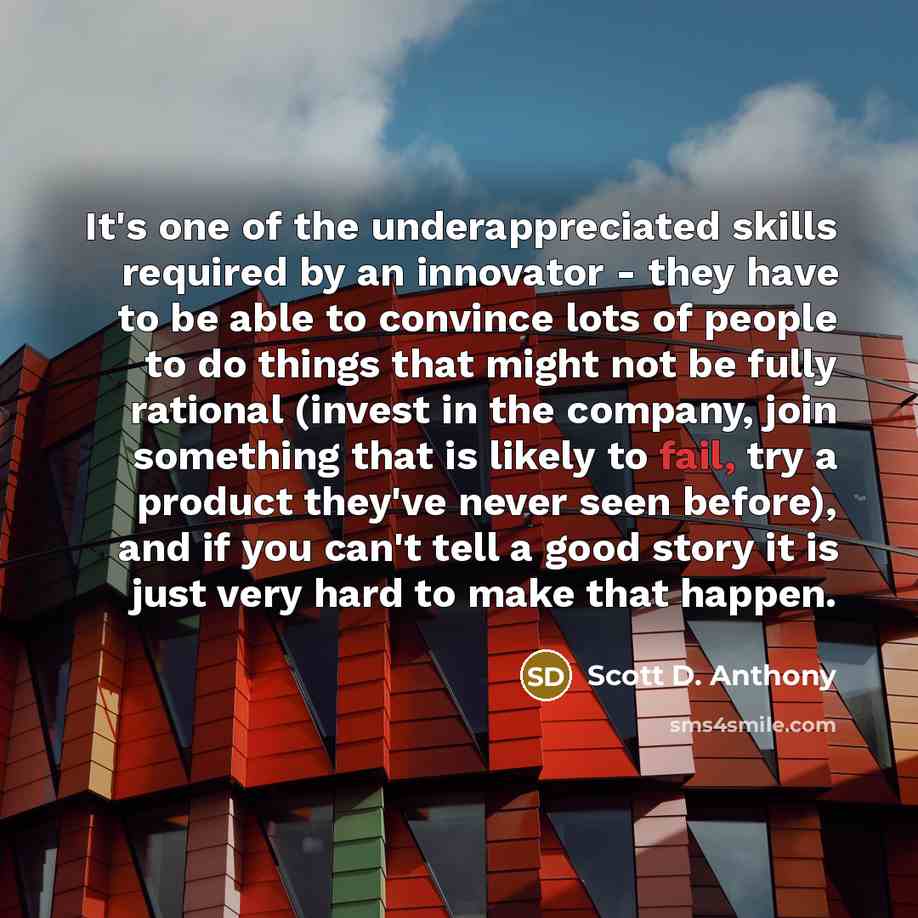 “It's one of the underappreciated skills required by an innovator…” quote by Scott D. Anthony