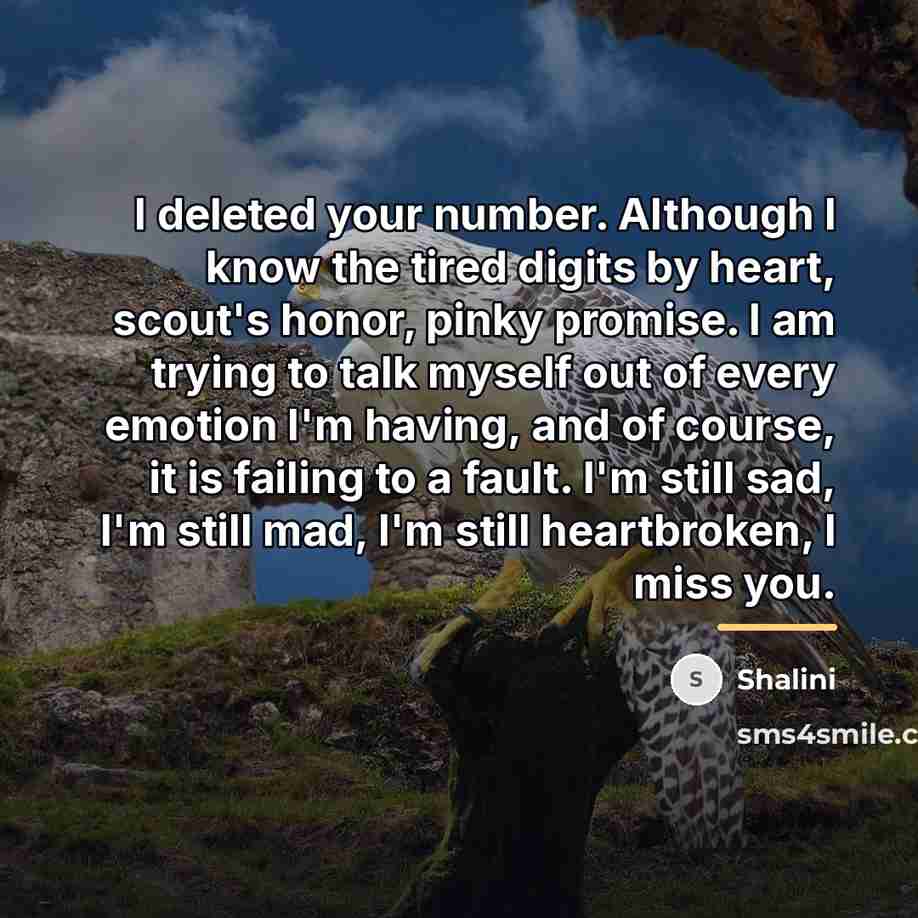 “I deleted your number. Although I know the tired digits…” quote by Shalini