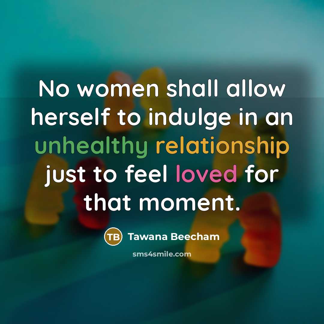 “No women shall allow herself to indulge in an unhealthy…” quote by Tawana Beecham