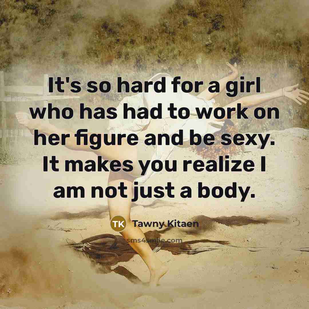 “It's so hard for a girl who has had to…” quote by Tawny Kitaen
