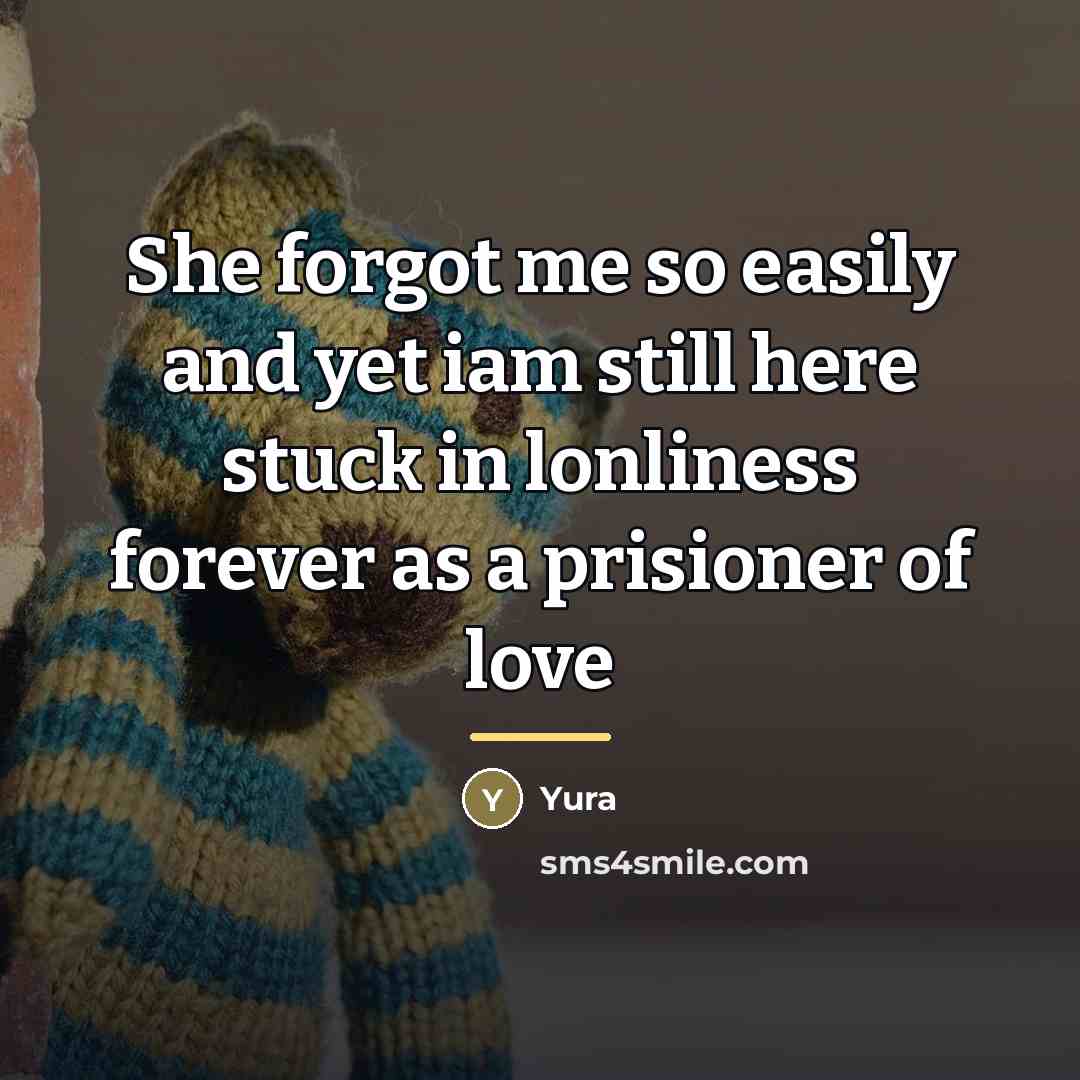 “She forgot me so easily and yet iam still here…” quote by Yura