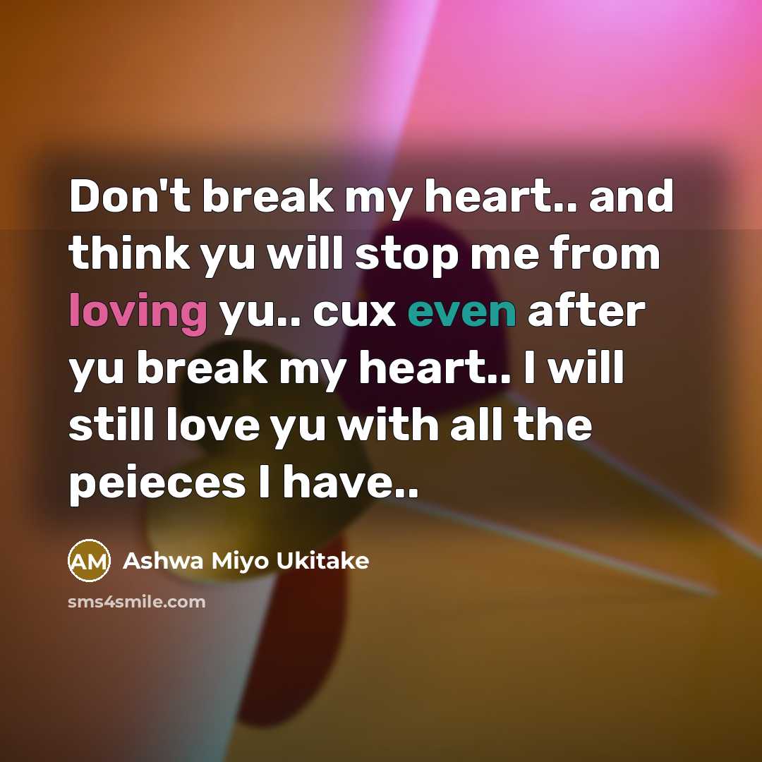 “Don't break my heart.. and think yu will stop me…” quote by Ashwa Miyo Ukitake