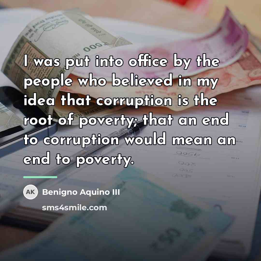 “I was put into office by the people who believed…” quote by Benigno Aquino III