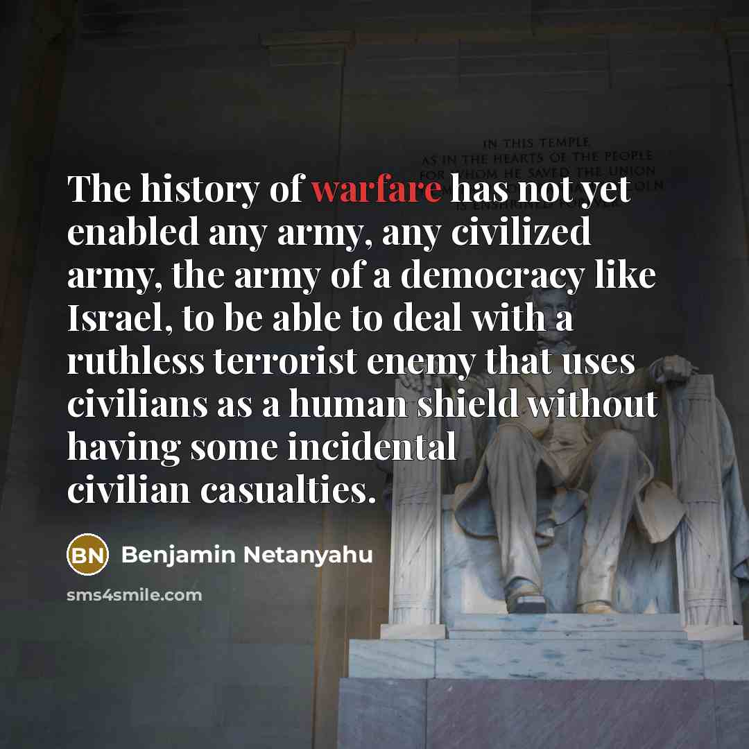 “The history of warfare has not yet enabled any army,…” quote by Benjamin Netanyahu