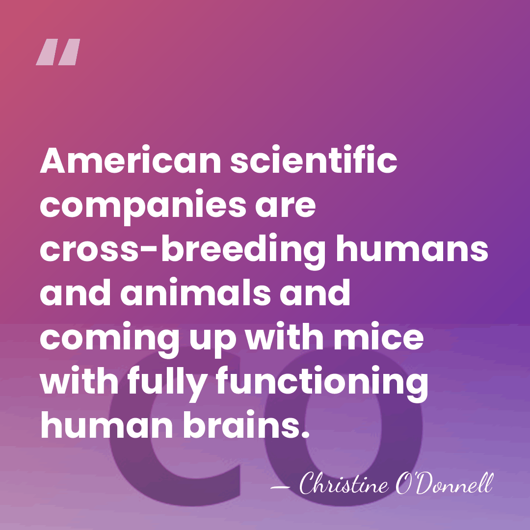 American scientific companies are cross-breeding humans and animals and coming up with&hellip; - Christine O'Donnell