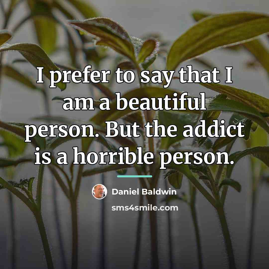 “I prefer to say that I am a beautiful person.…” quote by Daniel Baldwin
