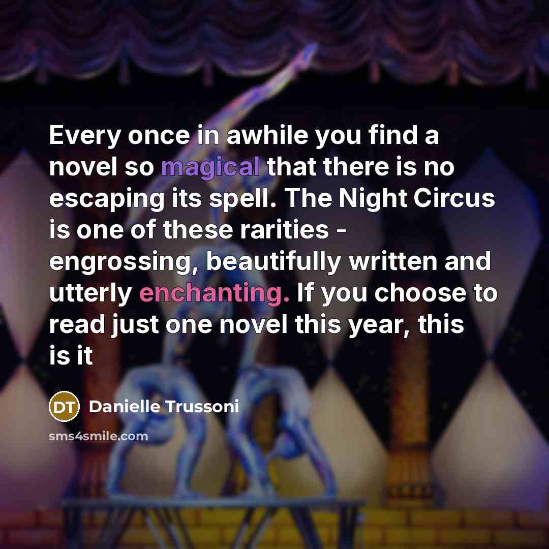 “Every once in awhile you find a novel so magical…” quote by Danielle Trussoni
