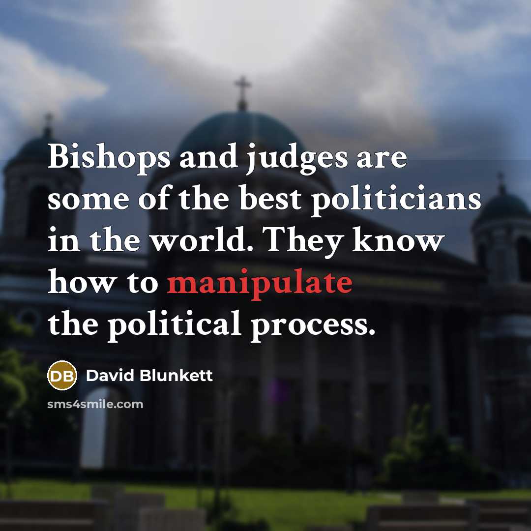 “Bishops and judges are some of the best politicians in…” quote by David Blunkett