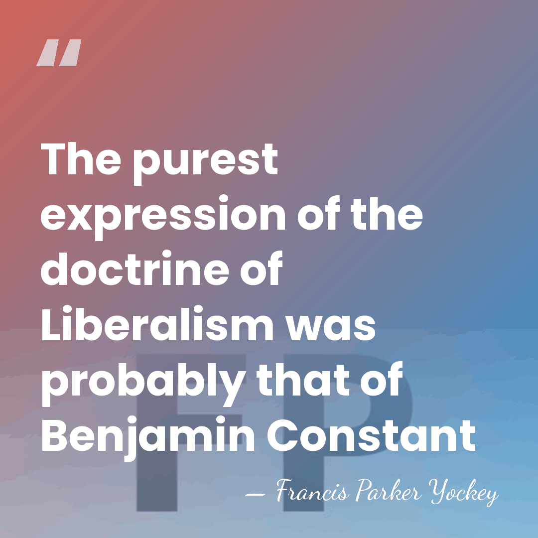 The purest expression of the doctrine of Liberalism was probably that of&hellip; - Francis Parker Yockey