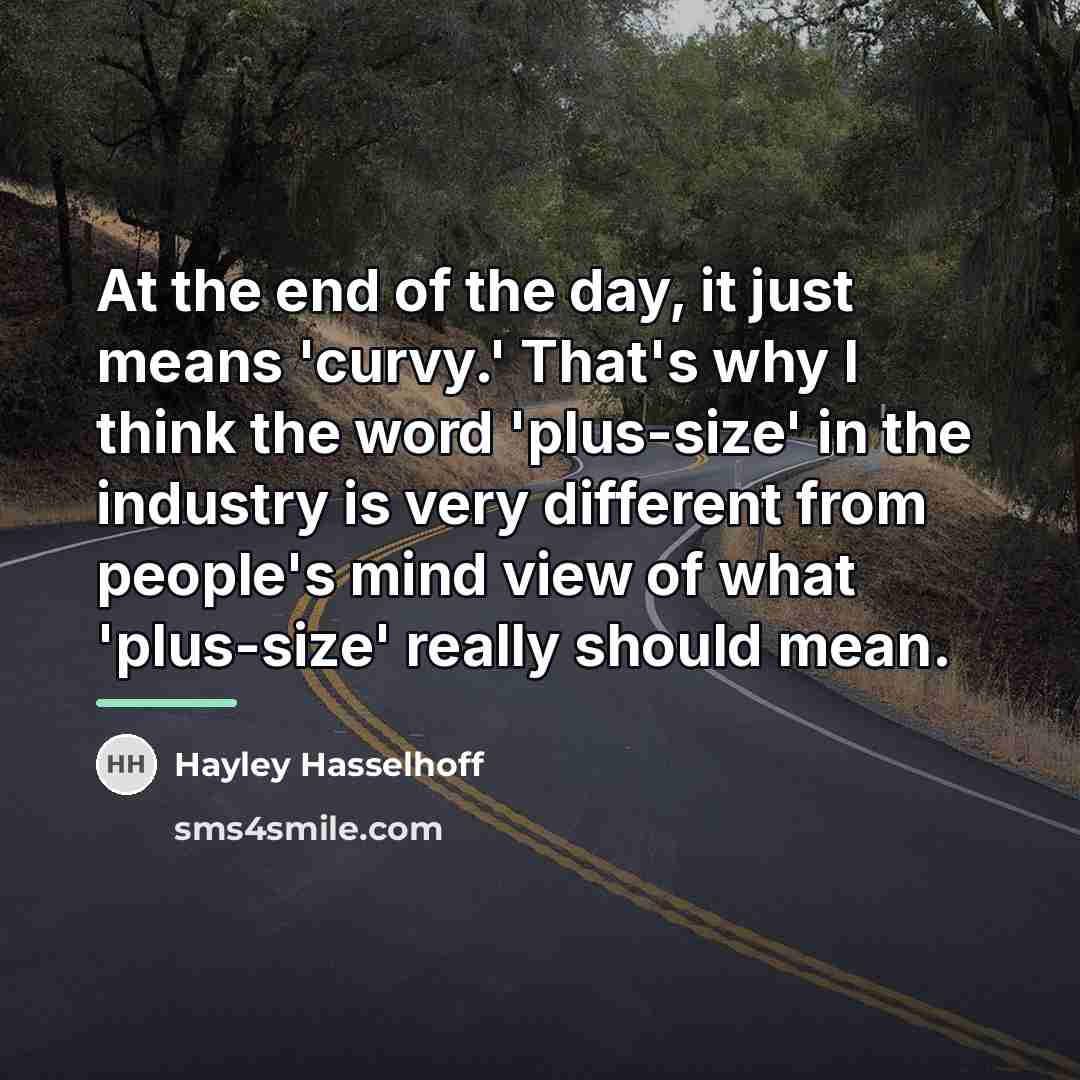 “At the end of the day, it just means 'curvy.'…” quote by Hayley Hasselhoff