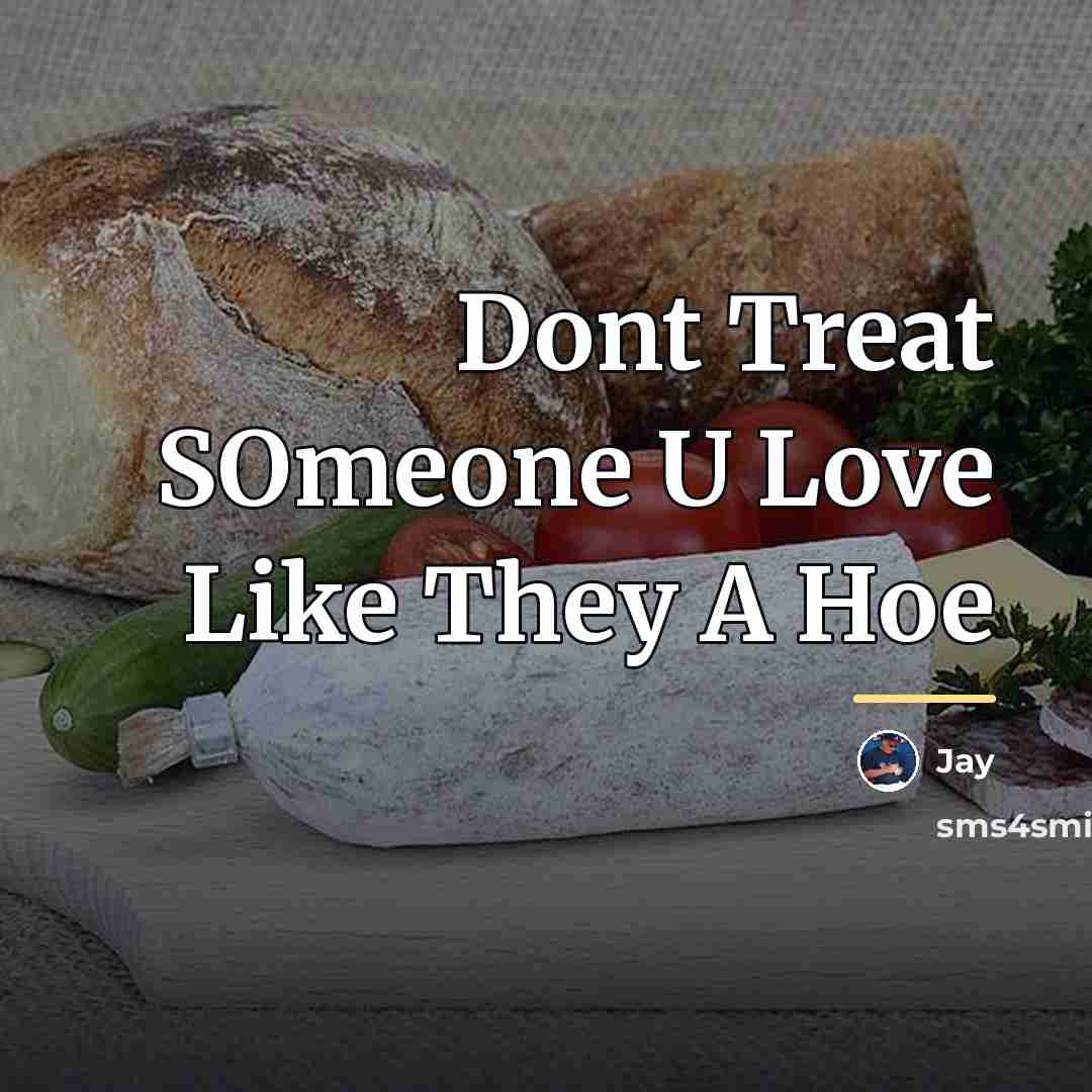 “Dont Treat SOmeone U Love Like They A Hoe…” quote by Jay