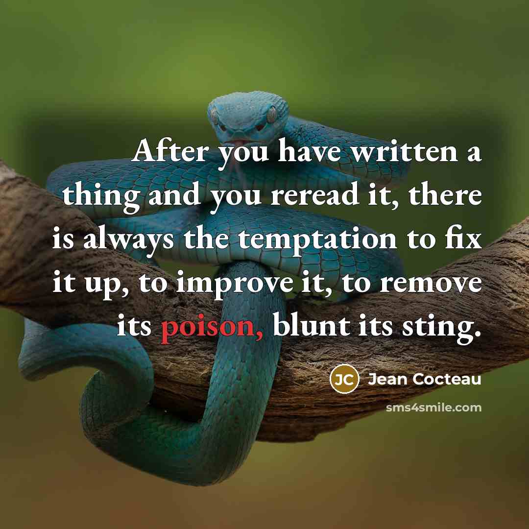 “After you have written a thing and you reread it,…” quote by Jean Cocteau
