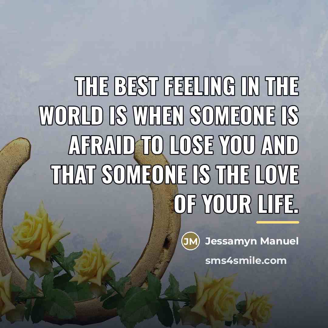 “The best feeling in the world is when someone is…” quote by Jessamyn Manuel