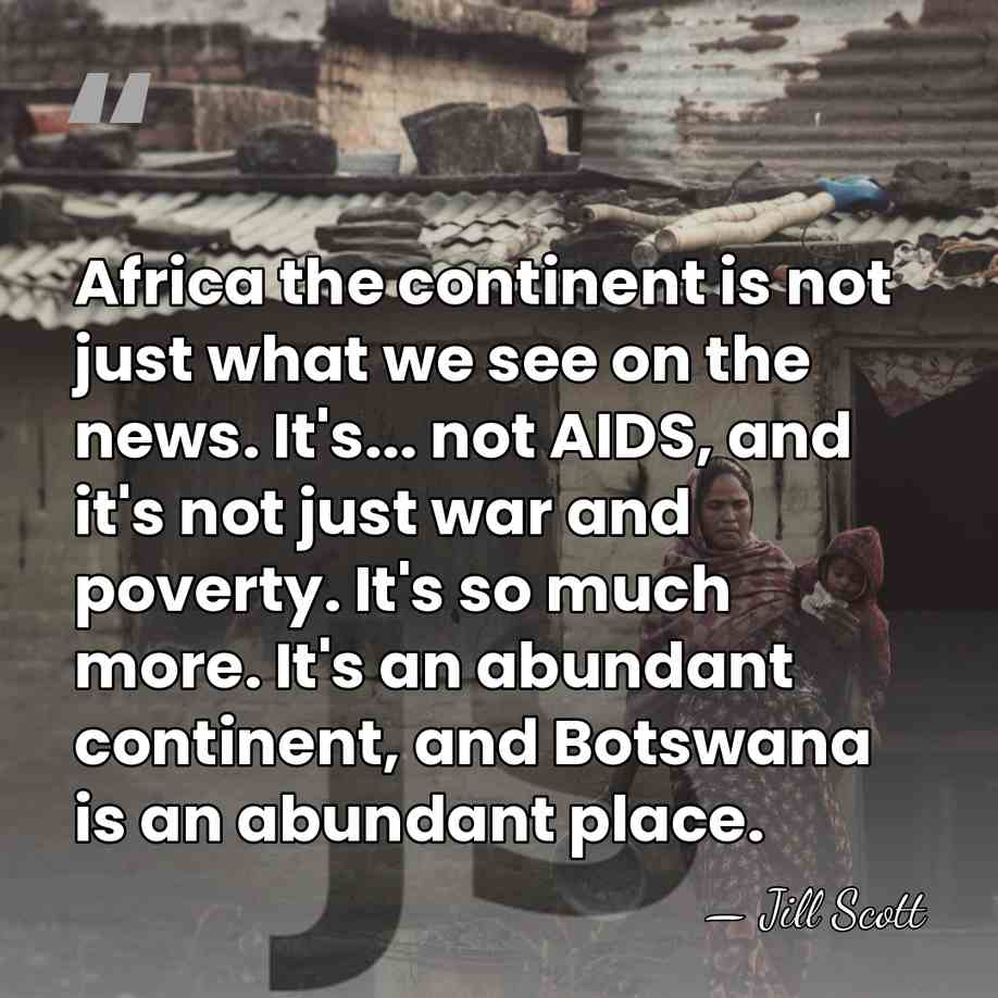 Africa the continent is not just what we see on the news.&hellip; - Jill Scott