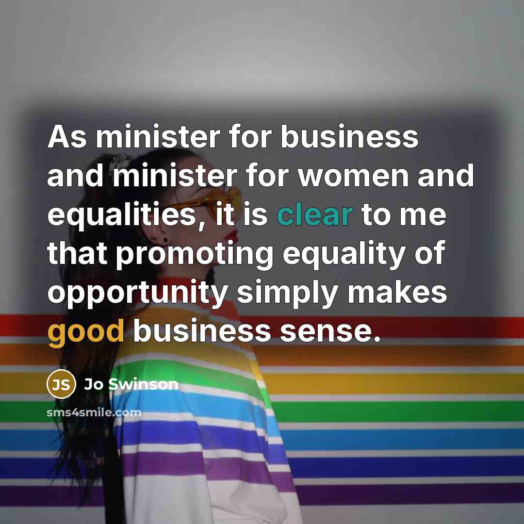 “As minister for business and minister for women and equalities,…” quote by Jo Swinson