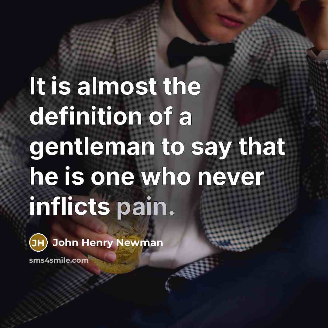 “It is almost the definition of a gentleman to say…” quote by John Henry Newman
