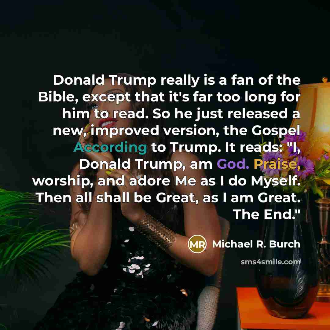 “Donald Trump really is a fan of the Bible, except…” quote by Michael R. Burch
