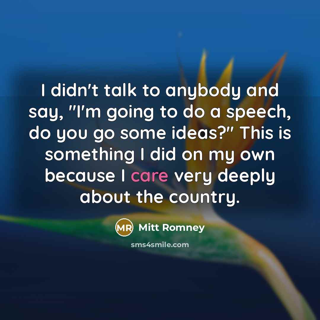 “I didn't talk to anybody and say, "I'm going to…” quote by Mitt Romney