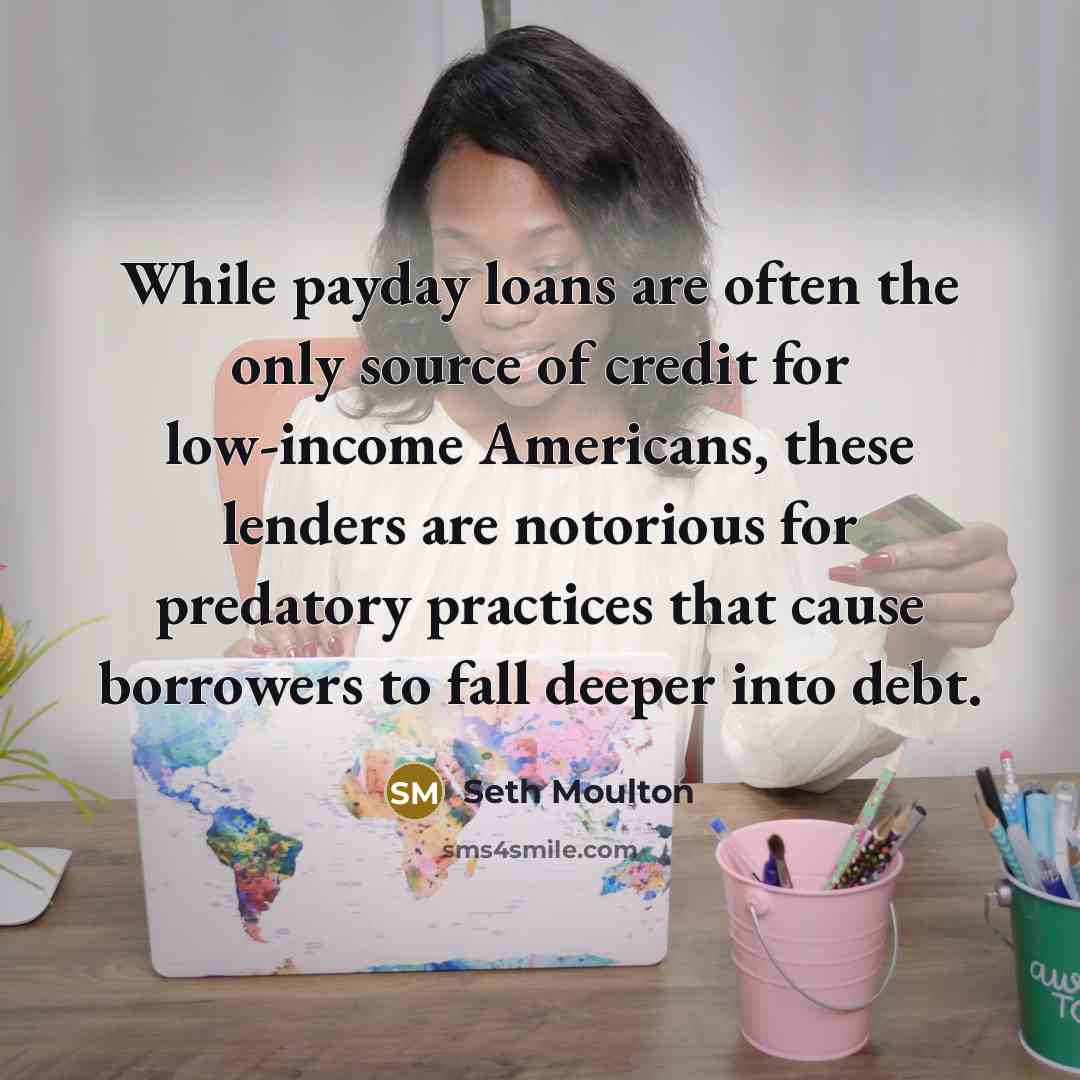 “While payday loans are often the only source of credit…” quote by Seth Moulton