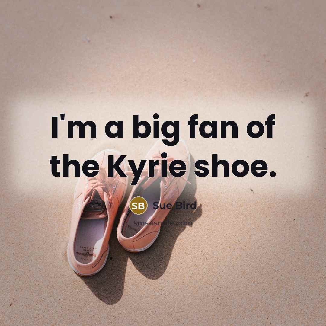 “I'm a big fan of the Kyrie shoe.…” quote by Sue Bird