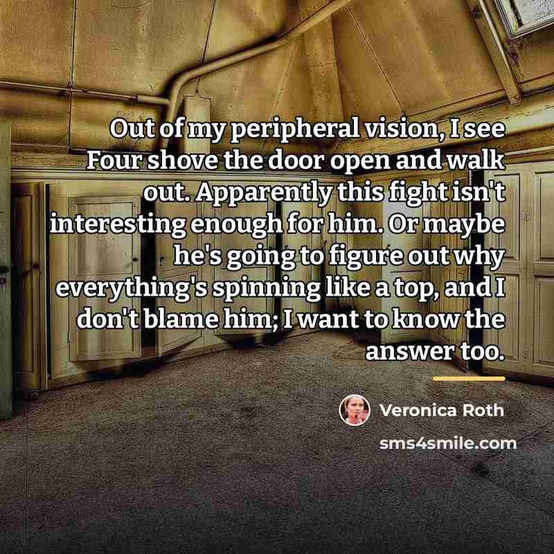 “Out of my peripheral vision, I see Four shove the…” quote by Veronica Roth