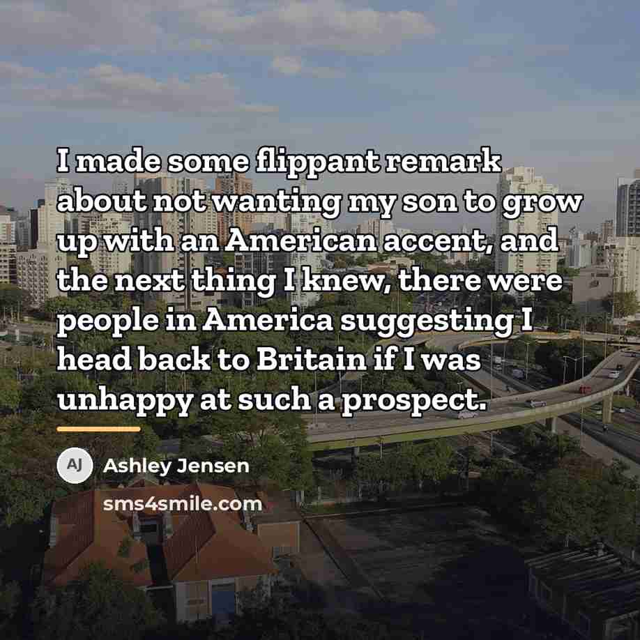 “I made some flippant remark about not wanting my son…” quote by Ashley Jensen